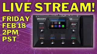 TPG Livestream | Zoom G6 Multi Effects