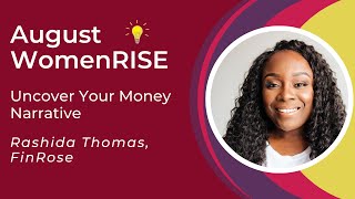 August WomenRISE: Uncover Your Money Narrative