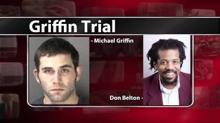 Testimony Begins in Griffin Case