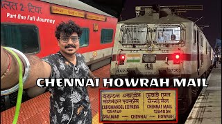 JOURNEY | CHENNAI HOWRAH MAIL | CHENNAI TO HOWRAH | FULL JOURNEY | PART ONE | INDIAN RAILWAYS