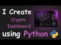 I CREATE DARK MODE CRYPTO DASHBOARD USING PYTHON