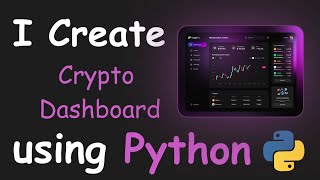 I CREATE DARK MODE CRYPTO DASHBOARD USING PYTHON