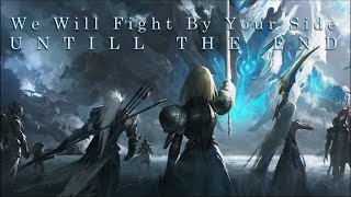 WE WILL FIGHT BY YOUR SIDE UNTILL THE END | Heroic Orchestral Epic Music Mix by Eternal Eclipse
