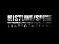 mistline x spine Σκάσ το και φύγαμε