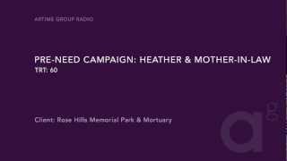 Rose Hills Memorial Park & Mortuary - PreNeed Radio :60 Heather & Mother-in-law | Artime Group