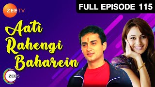 Aati Rahengi Baharein | Ep.115 | Neetu क्यों है इतना उदास? | Full Episode | ZEE TV