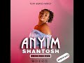 Anyim - Shantosh 2024 [Prod By: Dee Pan] (Official Audio)