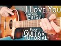 I Love You Billie Eilish Guitar Tutorial // I Love You Guitar // Guitar Lesson #658