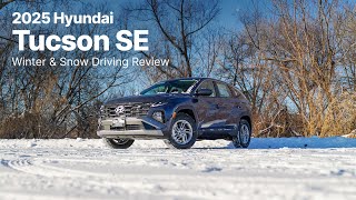 2025 Hyundai Tucson SE | Winter and Snow Driving Review