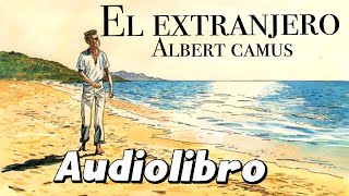 El Extranjero - Albert Camus - parte 1 | Audiolibro