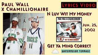 Paul Wall x Chamillionaire - N Luv Wit My Money | Lyrics Video | Get Ya Mind Correct | 2002 | (179)