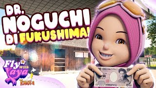 Fly With Yaya | Tohoku : Dr. Noguchi, di Fukushima! (ENG/JP captions)