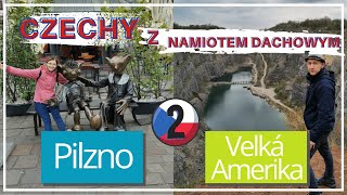 Czechy z namiotem dachowym 2 | Piwne miasto Pilzno | Velká Amerika