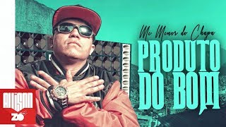 MC Menor do Chapa - Produto do Bom (DJ KR3) (Lyric Vídeo)