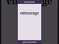 entourage how to say or pronounce entourage in american british english pronunciation