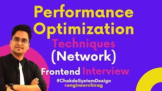 How to Optimize Network Performance for Web Apps? | Frontend Interview | Chakde System Design Ep.4