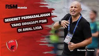 SEDERET PERMASALAHAN YANG DIHADAPI PSM MAKASSAR DI AWAL LIGA #psm #psmjuara #psmmakassar