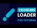 Crawling Loader CSS | CSS Loading Animation | CSS Loaders | CSS Tutorial