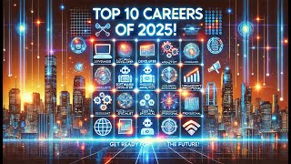 Top 10 Emerging Career And Jobs in 2025 – Your Future Starts Here!