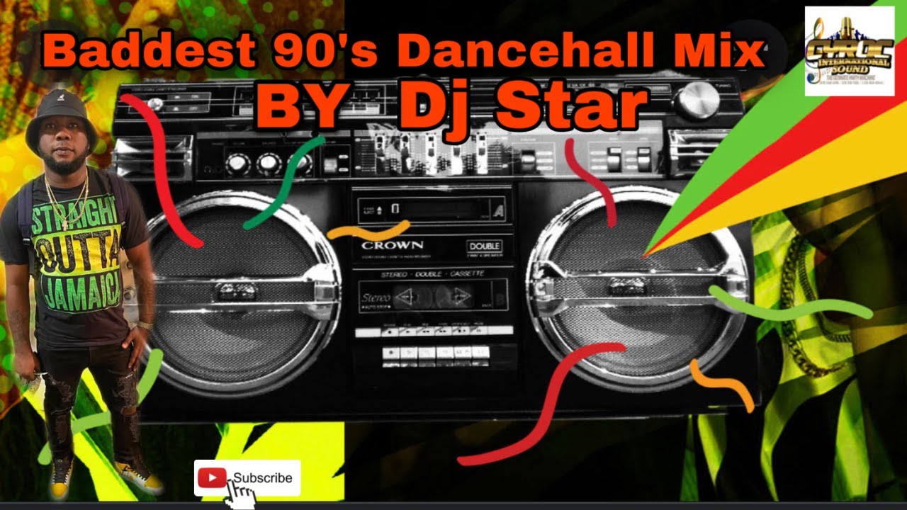 DI Baddest 90`s Dancehall Mix By Djstar From Cyroc Intl Sound # ...