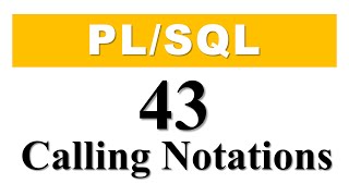 PL/SQL tutorial 43: Calling Notation for PL/SQL Subroutines in Oracle Database By Manish Sharma