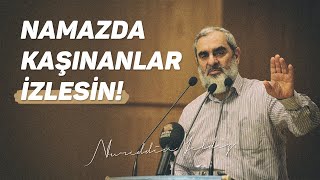 NAMAZDA KAŞINANLAR İZLESİN! | Nureddin Yıldız