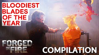 TOP 10 BLOODIEST BLADES OF 2022 | Forged in Fire