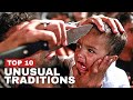 Top 10 Unusual Traditions Around The World