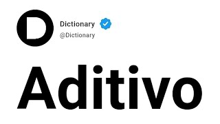 Aditivo Meaning In English