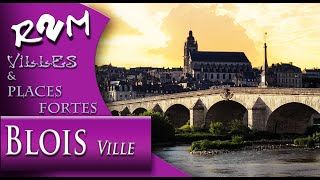 Blois la Ville_Villes \u0026 Places Fortes_R2M 2023