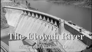 The Etowah River and the Making of Allatoona Dam