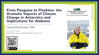 From Penguins to Plankton the Dramatic Impacts of Climate Change in Antarctica & Implications for AL
