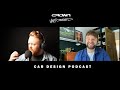 crown unfiltered car design podcast ben saltmer