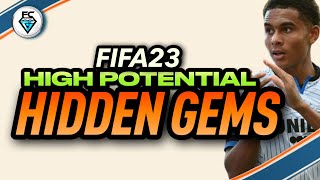 FIFA 23: HIGH POTENTIAL HIDDEN GEMS