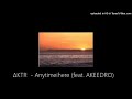 ΔKTR  - Anytimeihere (feat. AKEEDRO)