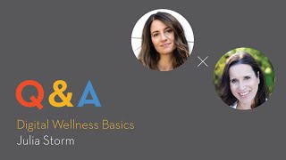 Digital Wellness Basics with Julia Storm