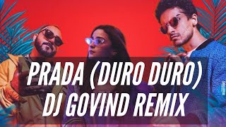Prada (Remix) | Duro Duro Remix | DJ Govind | The Doorbeen | Alia Bhatt | Shreya S | Jjust Music