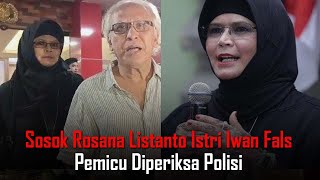 Sosok Rosana Listanto Istri Iwan Fals Pemicu Diperiksa Polisi Dugaan Pemalsuan Dokumen Akta OI