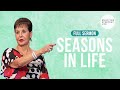 Seasons In Life-FULL SERMON | Joyce Meyer