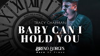 Breno Borges - Baby Can I Hold You | O melhor do rock internacional clássico