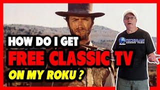 How I Get Tons of FREE Classic TV on My ROKU DEVICE!