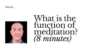 Q&A: What is the function of meditation? Guo Gu