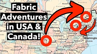 Come Fabric Shopping with me - USA and Canada edition!