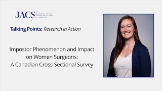 Impostor Phenomenon and Impact on Women Surgeons: A Canadian Cross-Sectional Survey