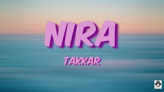 Takkar - Nira ( Lyrics )