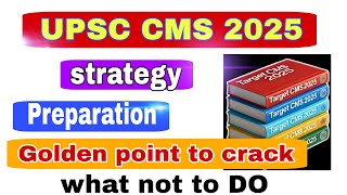 How to Crack UPSC CMS 2025 | Strategy, Preparation Tips \u0026 Common Mistakes\