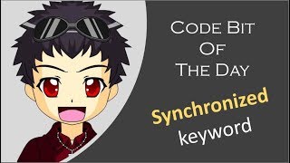 Synchronized Keyword - Code Bits - Java Framework Interview Questions | JDTechTips