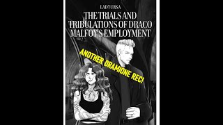 Another Dramione Rec: The Trials and Tribulations of Draco Malfoy's Employment by LadyUrsa