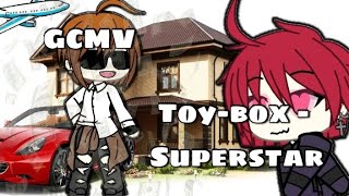 // Toy-box - Superstar //GCMV// GACHA LIFE // @ddexxtterr