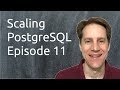 Scaling Postgres Episode 11 | Serializable | JSON & JSONB | Fast Data Loading | PG11 Features